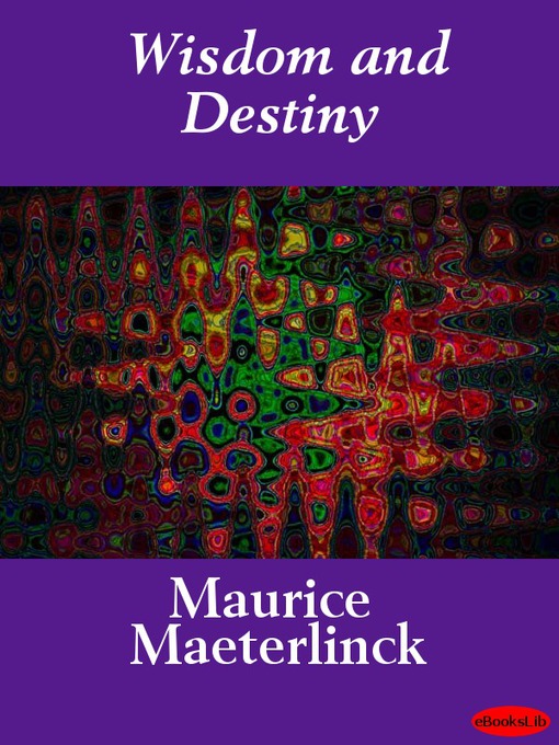 Title details for Wisdom and Destiny by Maurice Maeterlinck - Available